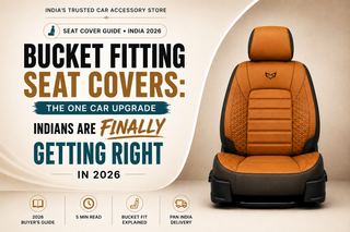 Bucket Fitting Seat Covers: The One Car Upgrade Indians Are Finally Getting Right in 2026